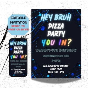 Editable Hey Bruh Birthday Invitation, Boys 8th birthday, Pizza Party, Neon Graffiti Invite Template, Neon Birthday Invite, Digital Download