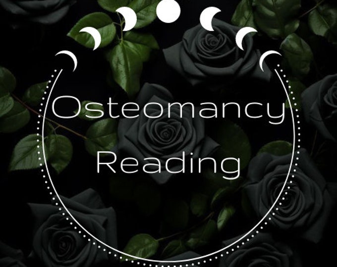 Osteomancy Reading + Message