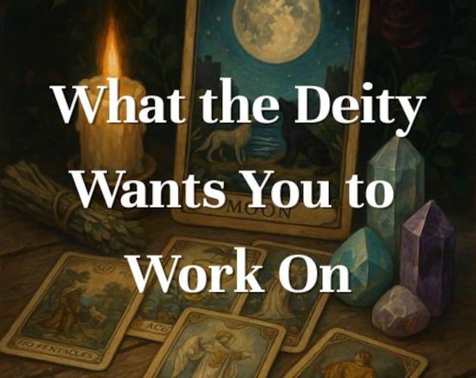 What the Deity Wants You to Work On
