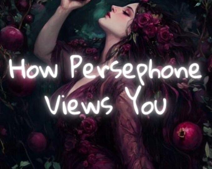 How Persephone Views You