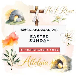 May include: Watercolor clipart set with Easter Sunday theme. Includes images of a cross, lilies, an empty tomb, and the words "He Is Risen", "Alleluia", and "Easter Sunday". The set is labeled "Commercial Use Clipart" and includes "21 Transparent PNGs".