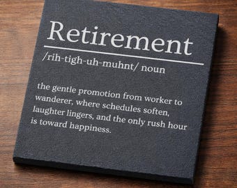 Retirement Slate Coaster – Dictionary Style Engraved Retirement Gift, Funny Drink Coaster for Retirees - Retirement Present - Leaving Gifts