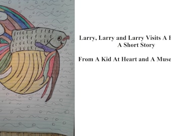 Larry, Larry and Larry Visits A Pet Store A Short Story