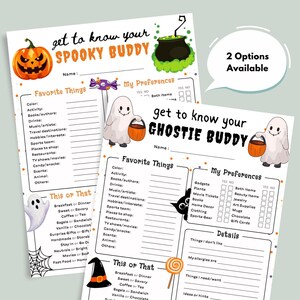May include: Two Halloween-themed printable sheets with fill-in-the-blank sections. One is titled "Get to Know Your Spooky Buddy" and the other "Get to Know Your Ghostie Buddy". Both have a pumpkin and ghost illustration.