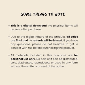 May include: A beige digital download with the text "SOME THINGS TO NOTE". The text includes information about digital downloads, final sales, and personal use only. The text is in a handwritten style font.