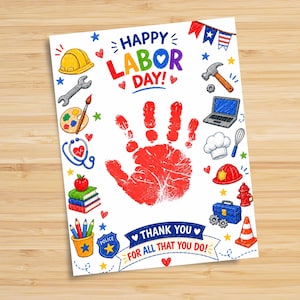 May include: A white Labor Day card featuring a large red handprint in the center. The text reads HAPPY LABOR DAY and THANK YOU FOR ALL THAT YOU DO! Surrounding the handprint are colorful illustrations of tools, a laptop, a chef hat, and books.