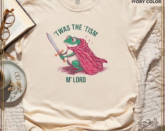 Koszulka z żabą, Twas The Tism M'Lord Frog, Zabawna koszulka z żabą, Urocza koszulka ze zwierzęciem, Oryginalny prezent z humorem dla miłośników żab, Odzież w stylu vintage
