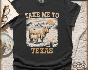 Camiseta de vaca, "Llévame a Texas", divertida, de vaca, de las Tierras Altas, de animales de granja, regalo para amantes de las vacas, ropa de vacas.