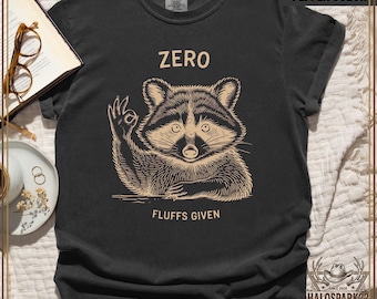 Camiseta divertida de mapache, Zero Fluffs Given_1, linda camiseta de panda basura para amantes de los mapaches, camiseta vintage sarcástica, divertido meme para amantes de los animales.