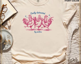 Shirt kip, gemakkelijk afgeleid door pikken, grappige boer T-shirt, cadeau voor kippenliefhebbers, shirt schattig dieren, shirt boerderij leven voor vrouwen
