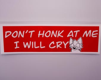 Calcomanía para parachoques de vinilo grande "No me toques la bocina, lloraré", 3 x 10 pulgadas