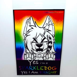 May include: A white and black Sparkledog graphic on a rainbow background. The image features a cartoon dog with the text "Yes I'm a Sparkledog Yes I Am Bright". The website address "yonfursuits.com" is visible at the top.