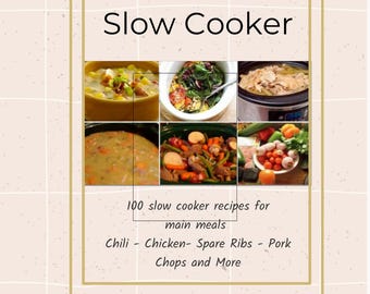 Crock Pot Recipe Book:  84 Slow Cooker Meals, Soups, Main Meals, Chili and More (Digital Download)
