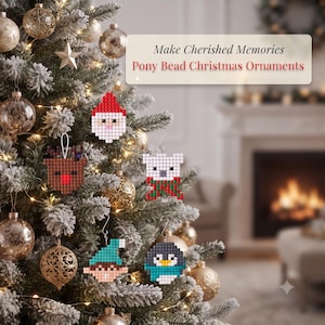 May include: Five pixelated Christmas ornaments made of pony beads hanging on a tree. The ornaments feature a Santa Claus, a reindeer, a polar bear, an elf, and a penguin. Text on the image reads: Make Cherished Memories Pony Bead Christmas Ornaments.