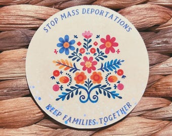 floral "keep families together" sticker  |  floral holographic sticker (CHIRLA collection)