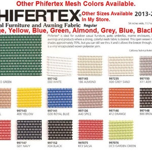 May include: A color chart of Phifertex mesh fabric samples for outdoor furniture and awnings. The chart shows 12 different colors, including spruce green, white, almond, grey sand, ash grey, camel, yellow, royal blue, spice, orange, brown, red, navy, black, salsa, and garden green. The chart also includes the Phifertex logo and the text "Other Sizes Available 2013-2014 In My Store."
