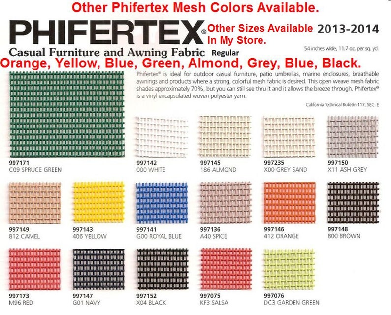 May include: A color chart of Phifertex mesh fabric samples for outdoor furniture and awnings. The chart shows 12 different colors, including spruce green, white, almond, grey sand, ash grey, camel, yellow, royal blue, spice, orange, brown, red, navy, black, salsa, and garden green. The chart also includes the Phifertex logo and the text "Other Sizes Available 2013-2014 In My Store."