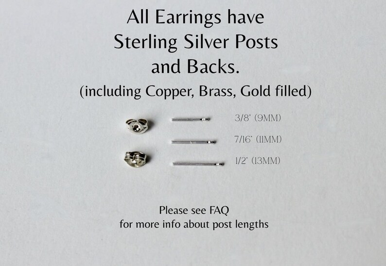 May include: Close-up of three silver earring posts with different lengths: 3/8 inch (9mm), 7/16 inch (11mm), and 1/2 inch (13mm). All earrings have sterling silver posts and backs, including copper, brass, and gold filled.
