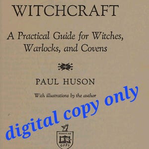 Mastering Witchcraft : A Practical Guide for Witches, Warlocks, and Covens | Vintage Occult Book | Witchcraft and Magic Guide | PDF