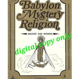 Babylon Mystery Religion: Ancient and Modern | Ralph Woodrow | Rare Religious Studies Book | Ancient Babylonian Beliefs | Christianity|PDF