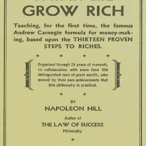 Think and Grow Rich.  By Napoleon Hill   | St. Martin&#39;s Press | 1938.  ( Digital Copy Only )