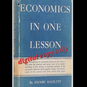 Economics in One Lesson | The Shortest and Surest Way to Understand Basic Economics | Henry Hazlitt | PDF format