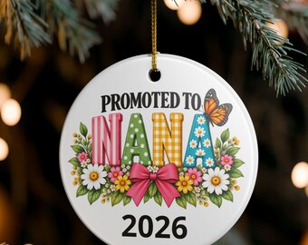 Promoted to Nana Ornament, Personalized Nana to Be Gift, Pregnancy Announcement for Grandma, Custom Year New Grandbaby Keepsake