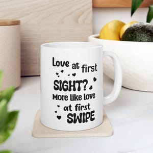 Funny Love and Dating Ceramic Mug, Cute Relationship Quote Cup Gift, Sarcastic Valentine&#39;s Day Coffee Mug, Romantic Anniversary Present