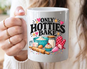 Only Hotties Bake Mug | Funny Baker Gift for Women | Baking Lover Coffee Cup | Pastry Chef Gift | Home Baker Birthday Gift