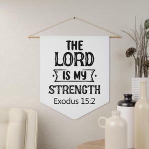 Religious Pennant Wall Decor, Exodus 15:2 Bible Verse Flag, Christian Inspirational Banner, Faith Quote Hanging Sign, Spiritual Home Decor,