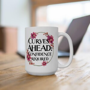 Curves Ahead Ceramic Mug: Body Positivity Gift