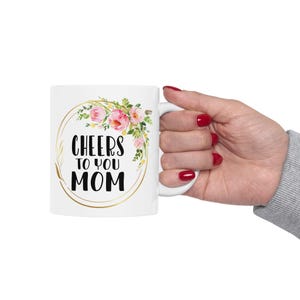 Floral Mother&#39;s Day Mug, 11oz and 15oz Coffee Cup, Gift for Mom, Cute Floral Design, Heartwarming Mother&#39;s Day Gift, Tea Lover&#39;s Cup