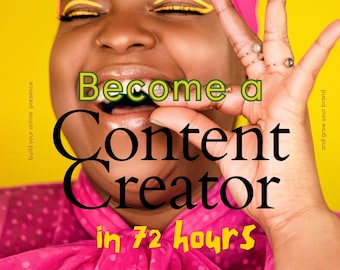How to Become a Content Creator in 72 Hours