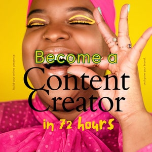How to Become a Content Creator in 72 Hours