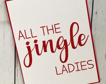 All the Jingle Ladies Holiday Christmas Card Blank Friends