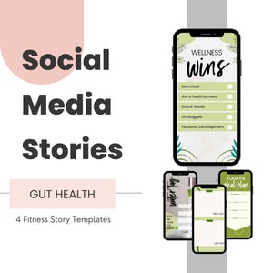 May include: Image of four smartphone templates for social media stories. The templates include wellness trackers, meal plans, and water intake reminders. Text includes "Social Media Stories," "Gut Health," and "4 Fitness Story Templates."