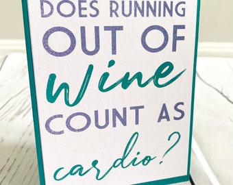 Does running out of wine count as cardio blank greeting card fitness running training