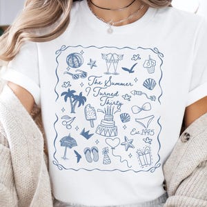The Summer I Turned Thirty Shirt, 30th Birthday Tee, Custom Birthday Girl T-Shirt, Summer Birthday Party Shirt, Coastal Beach Birthday Tee