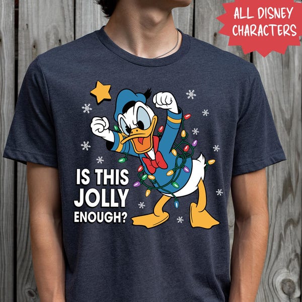 Is This Jolly Enough Shirt, Disney Donald Duck Shirt, Disney Xmas Party Sweater, Christmas Family Trip Shirt, Xmas Holiday Tee