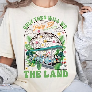 Disney nur dann werden wir wirklich mit dem Land leben Shirt, Walt Disney World Disney Epcot Farming T-Shirt, Disneyland Mickey Friends Pullover
