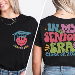 In My Senior Era Class of 2025 Shirt, High School Senior T-Shirt, School Graduation 2025 Tee, High School Shirt, Senior Graduate Sweatshirt