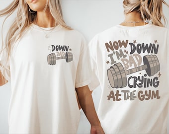 Funny Down Bad Crying At The Gym T-Shirt, Workout Tank Top, Gym Lover Gift, Weightlifting Shirt, Song Texts Shirt, Tortured Poets Shirt
