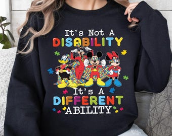 It&#39;s Not A Disability It&#39;s A Different Ability Disney Autism Awareness Shirt, Mickey and Friends Autism Sweater, Autism Awareness Month Tee