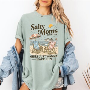 Salty Moms Beach Club Shirt, Girls Just Wanna Have Sun Tee, Beach Vibes Summer T-Shirt, Girls Summer Trip Shirt, Beach Mama Tee