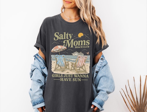 Salty Moms Beach Club Shirt, Girls Just Wanna Have Sun Tee, Beach Vibes Summer T-Shirt, Girls Summer Trip Shirt, Beach Mama Tee