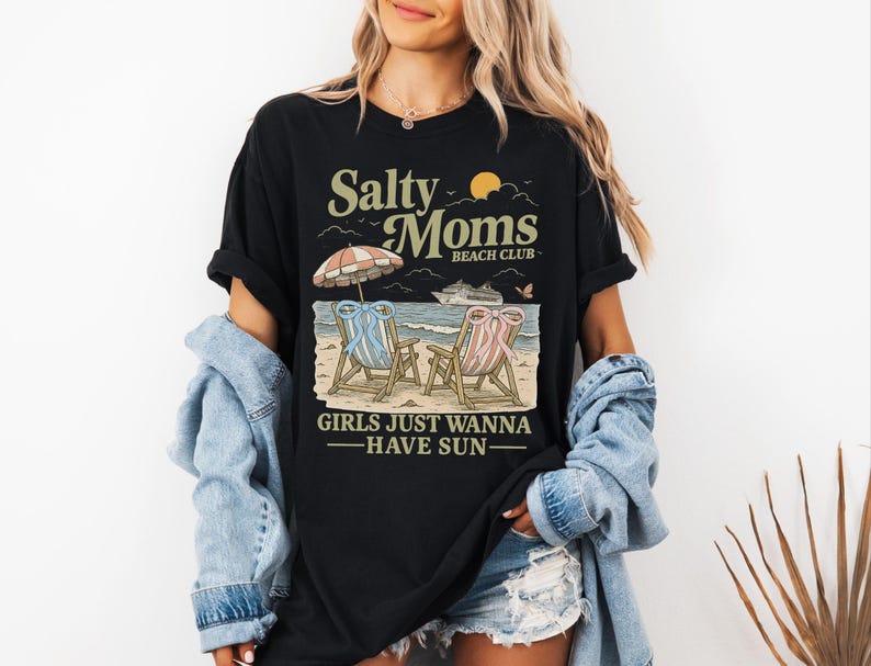 Salty Moms Beach Club Shirt, Girls Just Wanna Have Sun Tee, Beach Vibes Summer T-Shirt, Girls Summer Trip Shirt, Beach Mama Tee