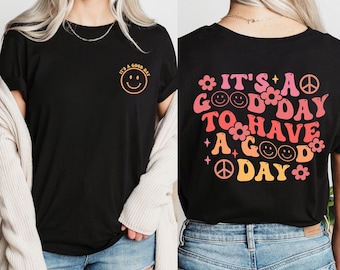 Koszulka "To dobry dzień, aby mieć dobry dzień", koszulka z pozytywnym nastawieniem, bluza z dobrymi wibracjami, bluza motywacyjna, koszulka z inspirującymi cytatami