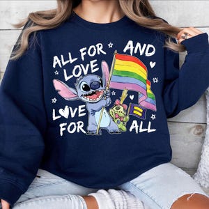 All For Love And Love For All Stitch Pride Shirt, Disney LGBT Flag Tee, LGBTQ Pride Month T-Shirt, Gender Equality For All Sweatshirt