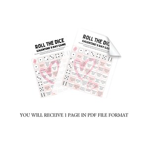 May include: Two white sheets with the text "ROLL THE DICE GALENTINE'S DAY GAME" printed in black. The sheets feature dice patterns and questions. The text "YOU WILL RECEIVE 1 PAGE IN PDF FILE FORMAT" is printed at the bottom.