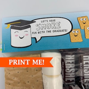 May include: A printable graduation party favor bag with a s'more theme. The bag includes a graham cracker, marshmallow, and chocolate bar. The bag has a graduation cap with a smiling face and the text "Let's have s'more fun with the graduate!"